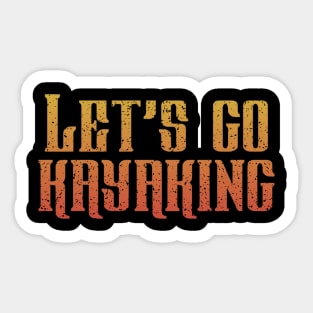 Let’s Go Kayaking Sticker